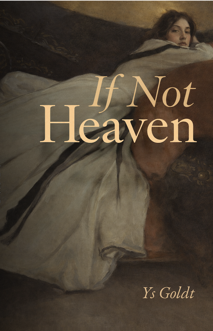 Cover of If Not Heaven by Ys Goldt, featuring a reclining woman in a white dress